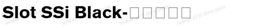 Slot SSi Black字体转换